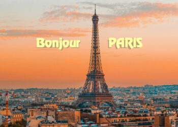 Bonjour PARIS “The City of Love”